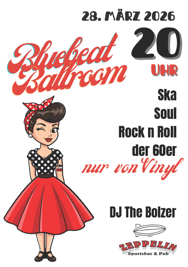 Event-Plakat Bluebeat Ballroom am 28. März 2026 in der Zeppelin Sportsbar Potsdam mit DJ The Bolzer. Illustration einer Pin-up-Frau im 50er Jahre Stil, Genres: Ska, Soul, Rock n Roll von Vinyl.